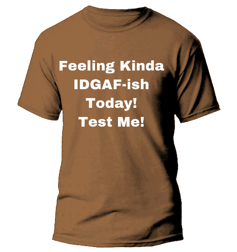 Get your IDGAF- ish EEGO Shirts All Sizes $15 Each